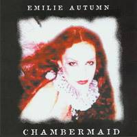 Emilie Autumn : Chambermaid